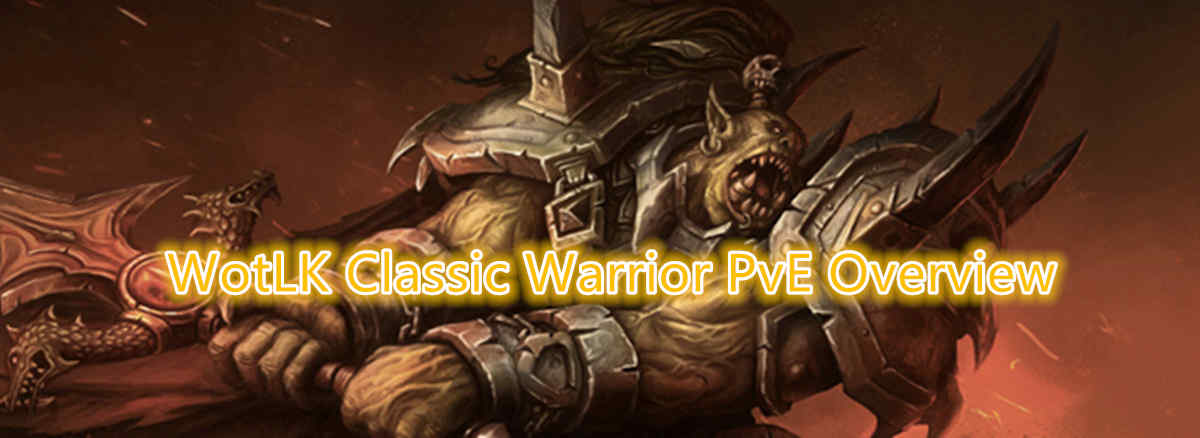 WotLK Classic Warrior PvE Overview